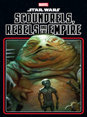cover image of Star Wars: Scoundrels, Rebels And The Empire